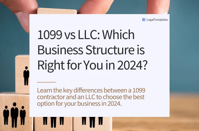 1099 vs LLC Which Business Structure is Right for You in 2024