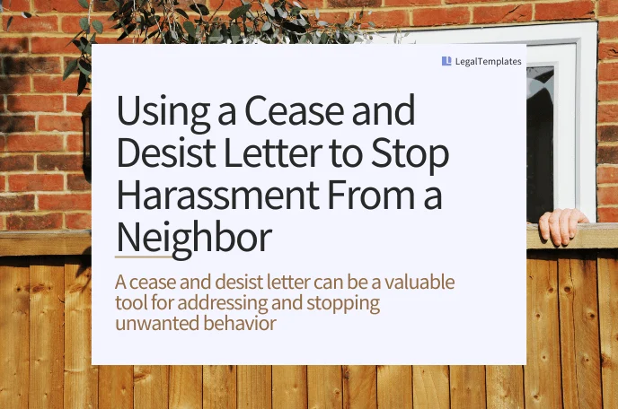 Using a Cease and Desist Letter to Stop Harassment From a Neighbor